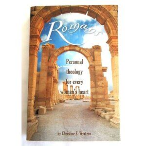 Book Of Romans ~ Personal Theology For Every Woman's Heart Brand New